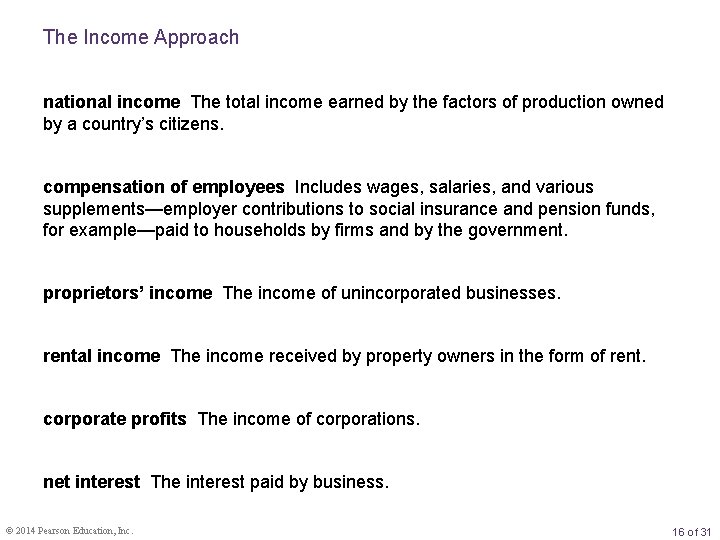 The Income Approach national income The total income earned by the factors of production