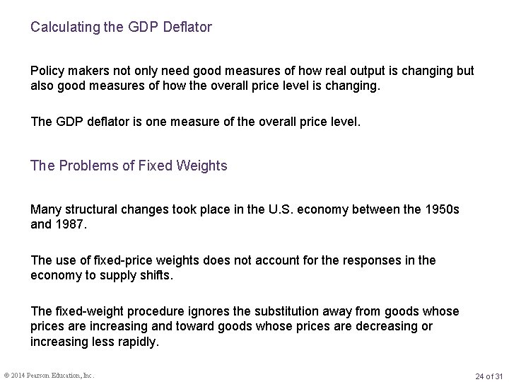 Calculating the GDP Deflator Policy makers not only need good measures of how real