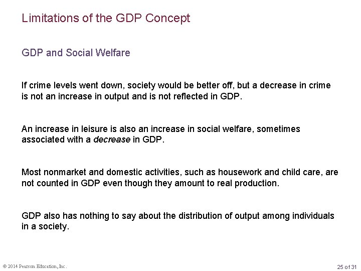 Limitations of the GDP Concept GDP and Social Welfare If crime levels went down,