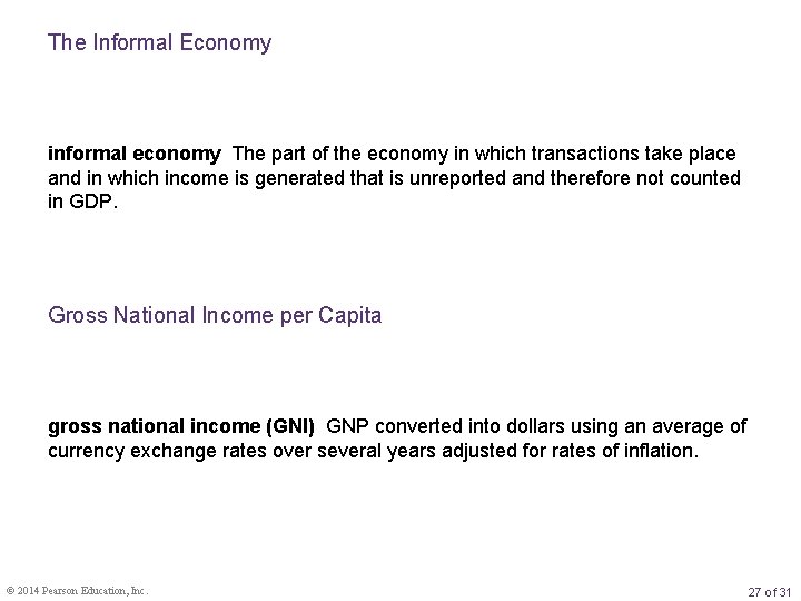 The Informal Economy informal economy The part of the economy in which transactions take