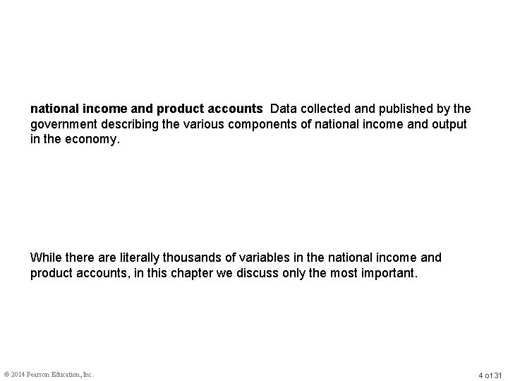 national income and product accounts Data collected and published by the government describing the