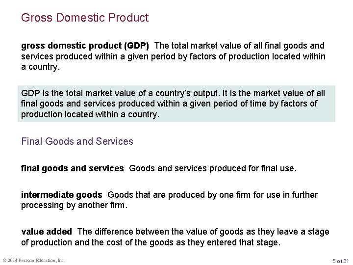 Gross Domestic Product gross domestic product (GDP) The total market value of all final