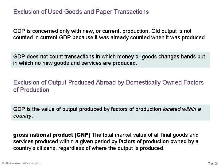 Exclusion of Used Goods and Paper Transactions GDP is concerned only with new, or