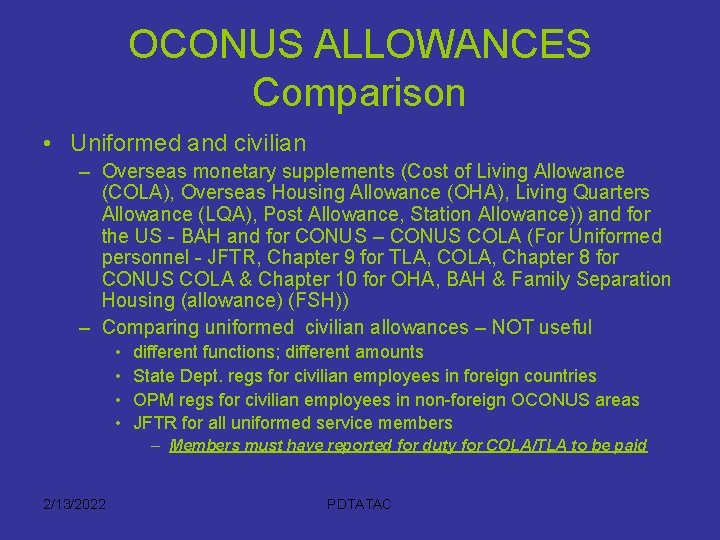 OCONUS ALLOWANCES Comparison • Uniformed and civilian – Overseas monetary supplements (Cost of Living