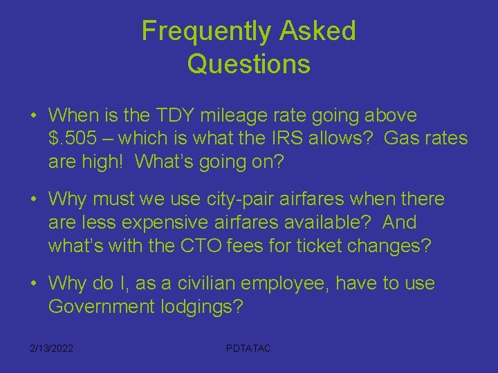 Frequently Asked Questions • When is the TDY mileage rate going above $. 505