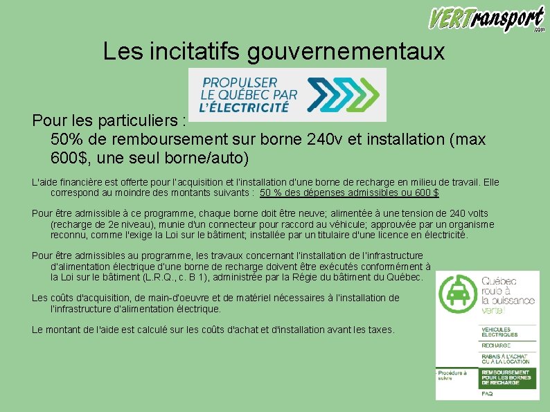 Les incitatifs gouvernementaux Pour les particuliers : 50% de remboursement sur borne 240 v