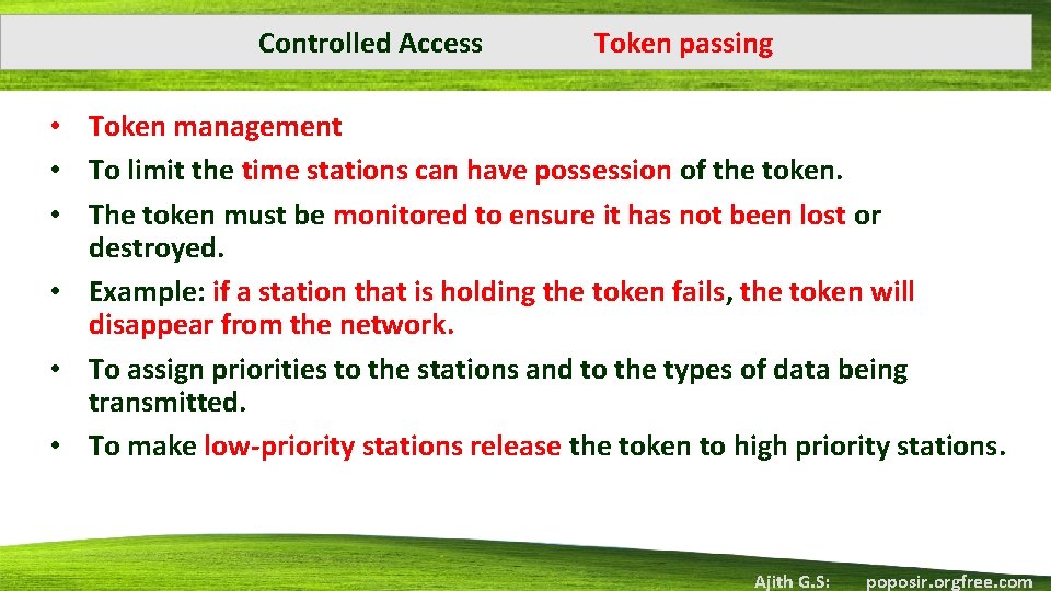 Controlled Access Token passing • Token management • To limit the time stations can