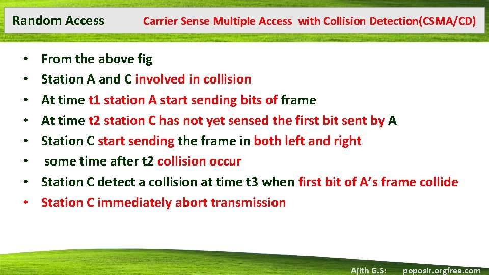 Random Access • • Carrier Sense Multiple Access with Collision Detection(CSMA/CD) From the above