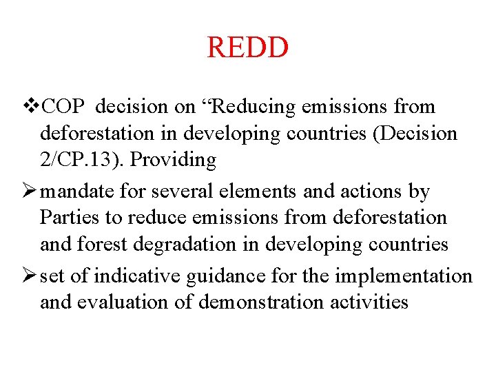 REDD v. COP decision on “Reducing emissions from deforestation in developing countries (Decision 2/CP.