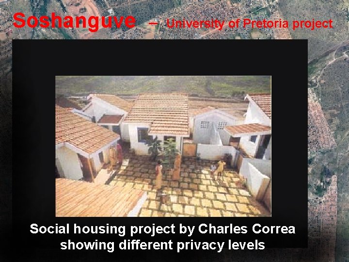 Soshanguve – University of Pretoria project Social housing project by Charles Correa showing different