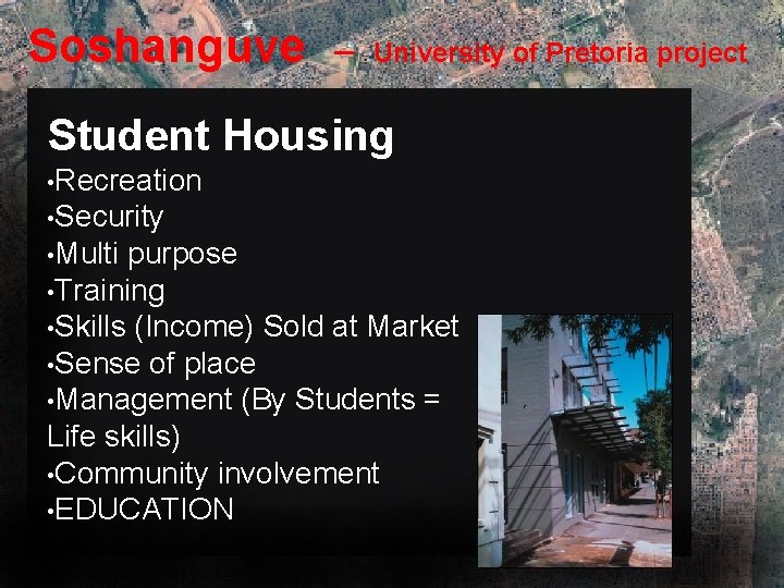 Soshanguve – University of Pretoria project Student Housing • Recreation • Security • Multi