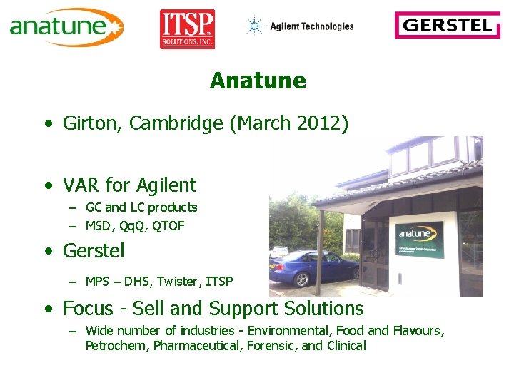 Anatune • Girton, Cambridge (March 2012) • VAR for Agilent – GC and LC