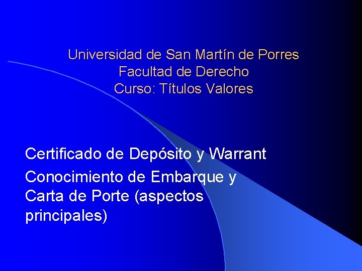 Universidad de San Martín de Porres Facultad de Derecho Curso: Títulos Valores Certificado de
