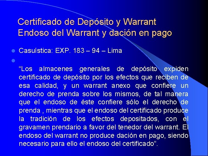 Certificado de Depósito y Warrant Endoso del Warrant y dación en pago l Casuística: