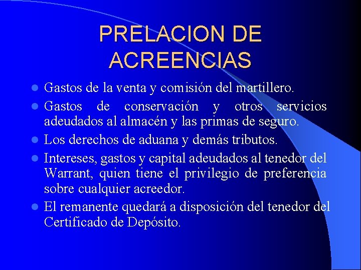 PRELACION DE ACREENCIAS l l l Gastos de la venta y comisión del martillero.