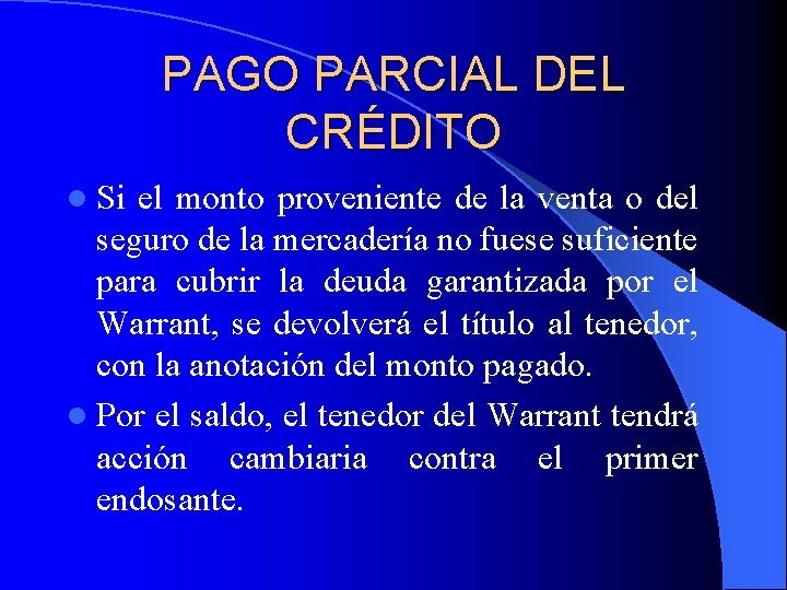 PAGO PARCIAL DEL CRÉDITO l Si el monto proveniente de la venta o del