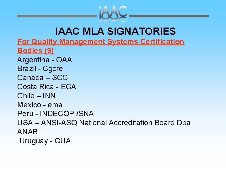 IAAC MLA SIGNATORIES For Quality Management Systems Certification Bodies (9) Argentina - OAA Brazil
