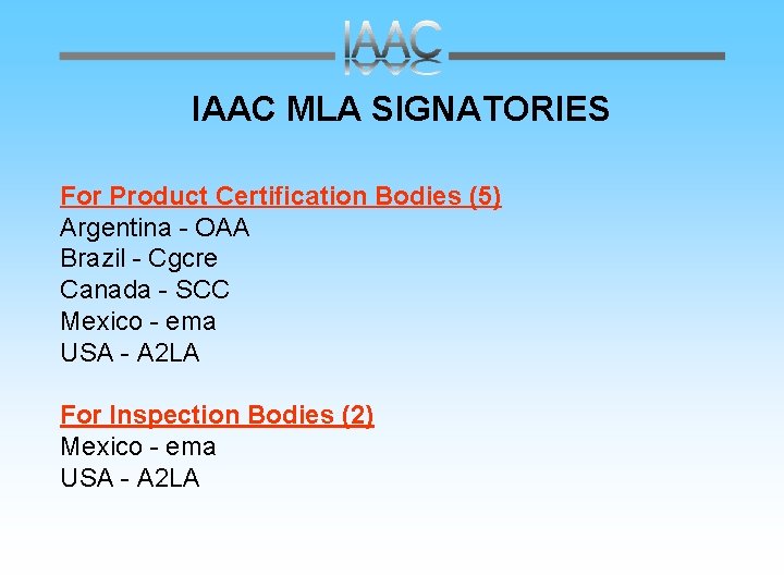 IAAC MLA SIGNATORIES For Product Certification Bodies (5) Argentina - OAA Brazil - Cgcre