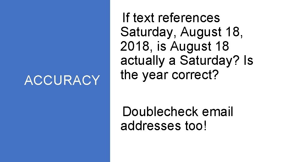 ACCURACY If text references Saturday, August 18, 2018, is August 18 actually a Saturday?