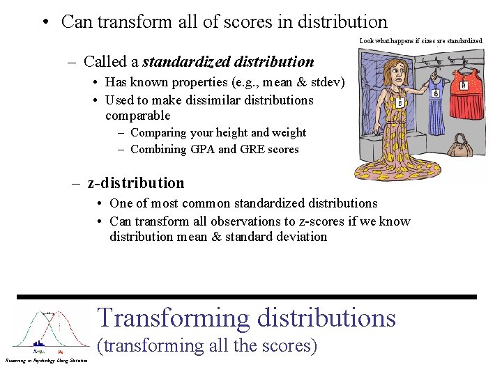  • Can transform all of scores in distribution Look what happens if sizes