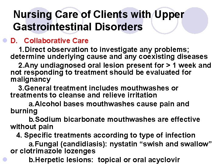 Nursing Care of Clients with Upper Gastrointestinal Disorders l D. Collaborative Care 1. Direct