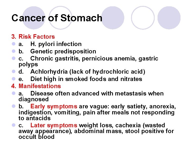 Cancer of Stomach 3. l l l 4. l l l Risk Factors a.