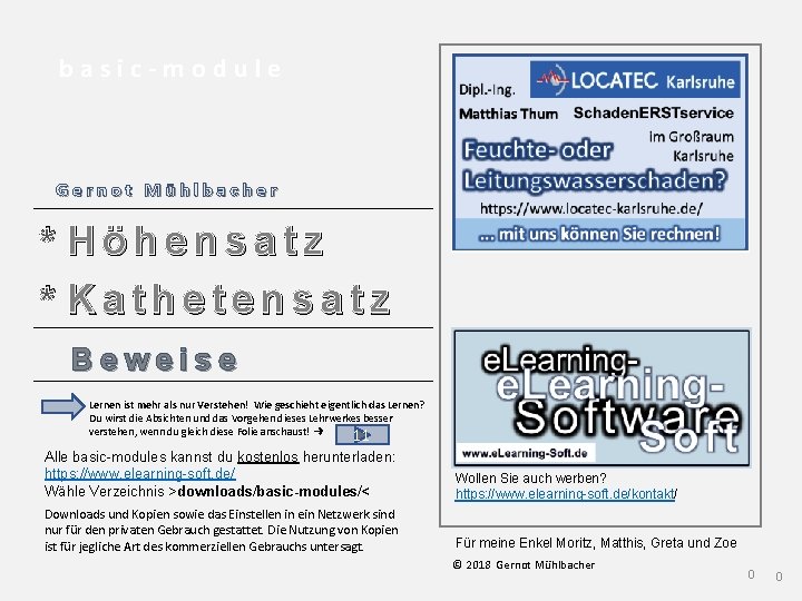 basic-module Gernot Mühlbacher * Höhensatz * Kathetensatz Beweise Lernen ist mehr als nur Verstehen!