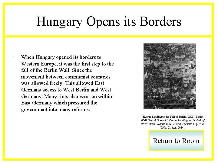 Hungary Opens its Borders • When Hungary opened its borders to Western Europe, it