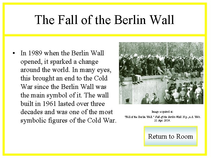 The Fall of the Berlin Wall • In 1989 when the Berlin Wall opened,