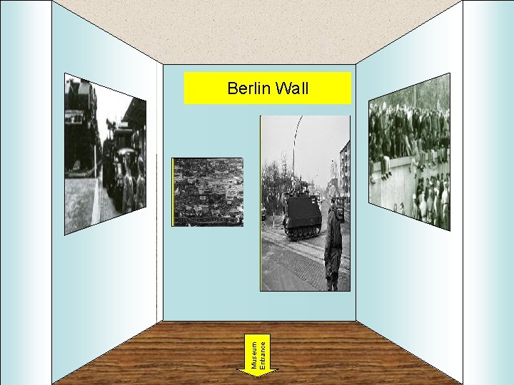 Berlin Wall Museum Entrance Room 4 