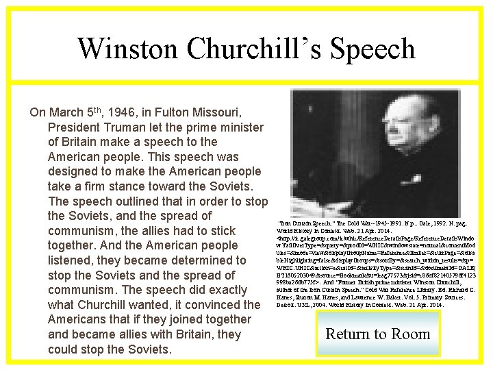 Winston Churchill’s Speech On March 5 th, 1946, in Fulton Missouri, President Truman let