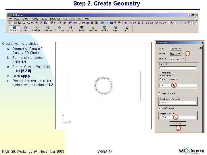 Step 2. Create Geometry Create two more circles a. Geometry: Create / Curve /