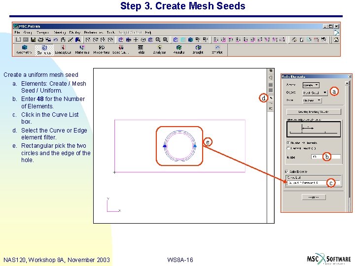 Step 3. Create Mesh Seeds Create a uniform mesh seed a. Elements: Create /