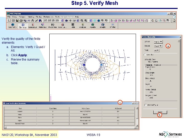 Step 5. Verify Mesh Verify the quality of the finite elements a. Elements: Verify