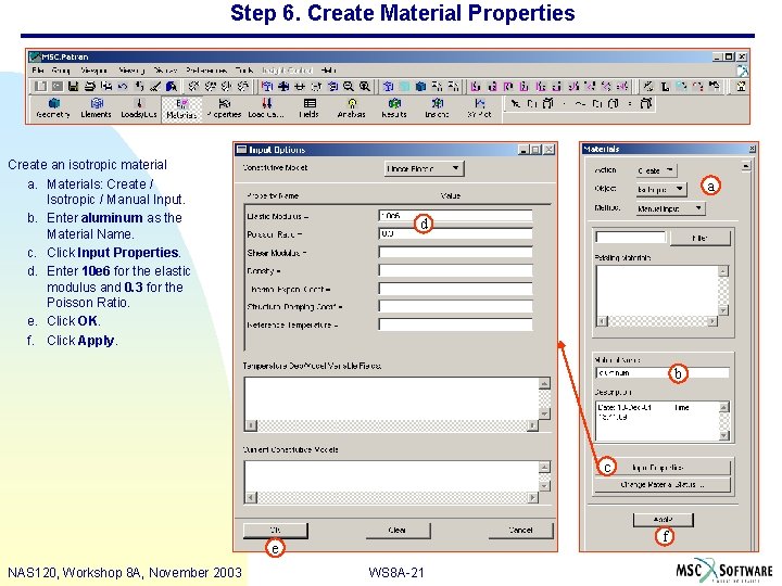 Step 6. Create Material Properties Create an isotropic material a. Materials: Create / Isotropic