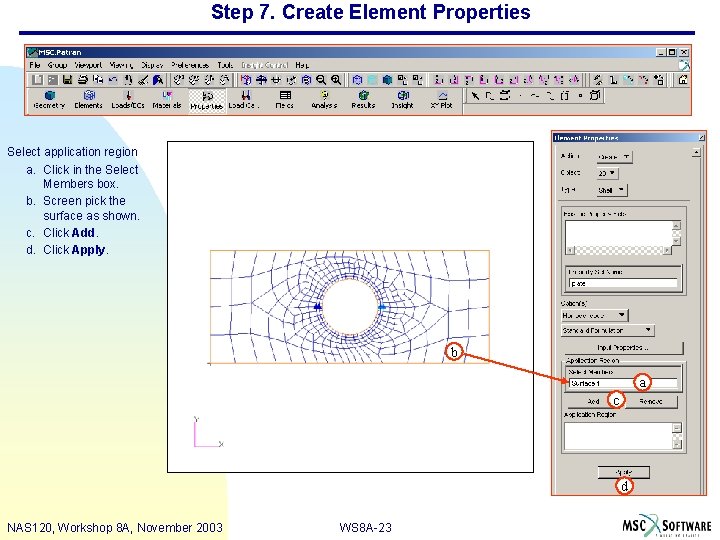 Step 7. Create Element Properties Select application region a. Click in the Select Members