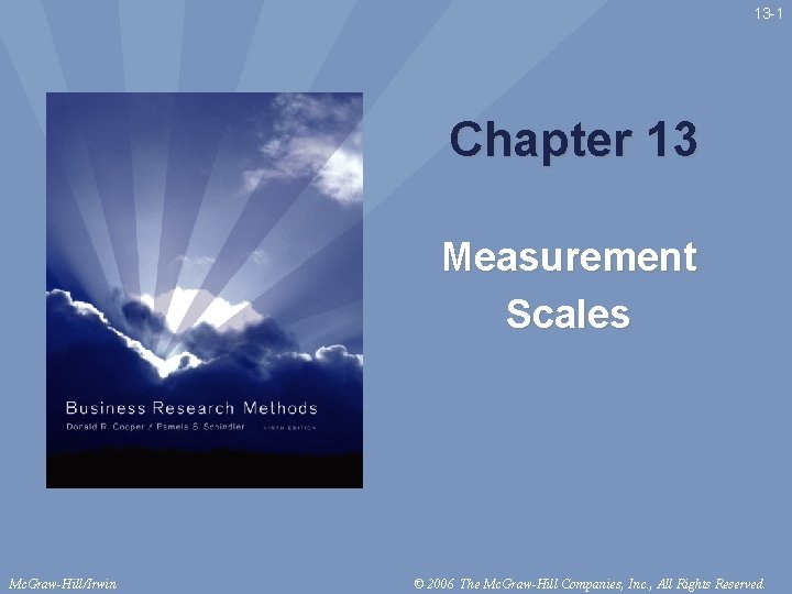 13 -1 Chapter 13 Measurement Scales Mc. Graw-Hill/Irwin © 2006 The Mc. Graw-Hill Companies,