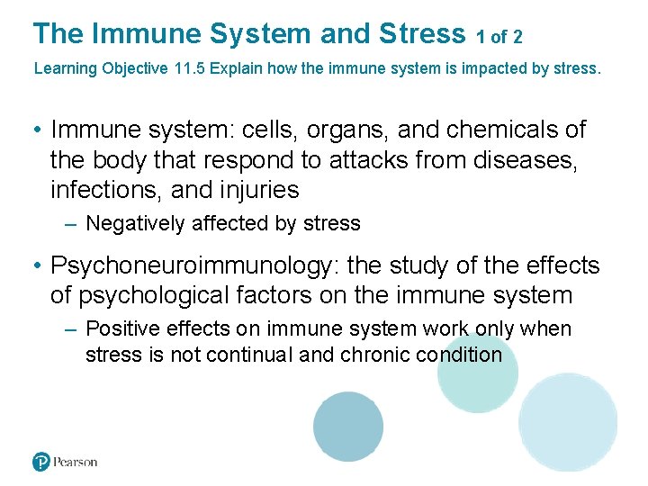 The Immune System and Stress 1 of 2 Learning Objective 11. 5 Explain how