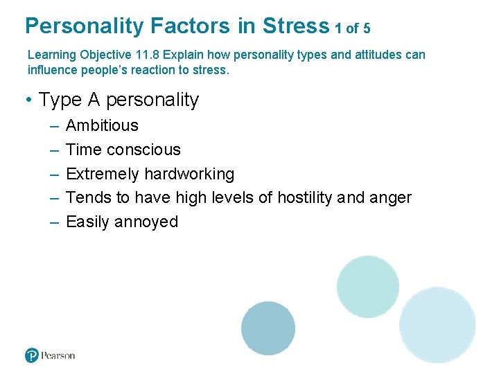 Personality Factors in Stress 1 of 5 Learning Objective 11. 8 Explain how personality