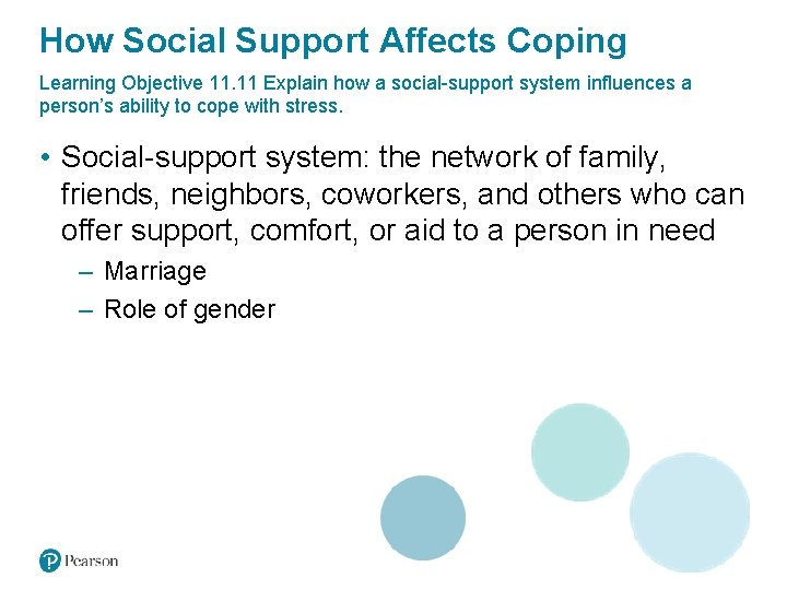 How Social Support Affects Coping Learning Objective 11. 11 Explain how a social-support system
