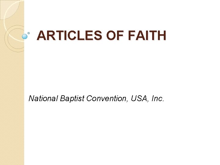 ARTICLES OF FAITH National Baptist Convention, USA, Inc. 