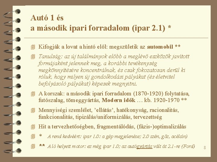 Autó 1 és a második ipari forradalom (ipar 2. 1) * 4 Kifogják a