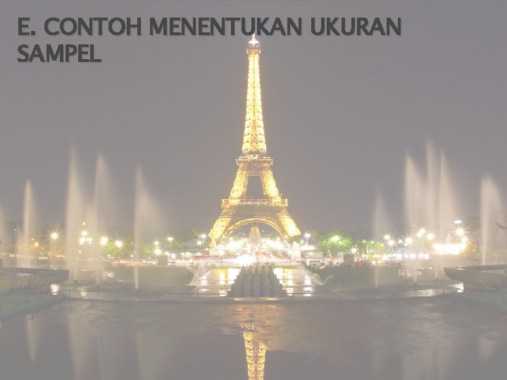 E. CONTOH MENENTUKAN UKURAN SAMPEL 