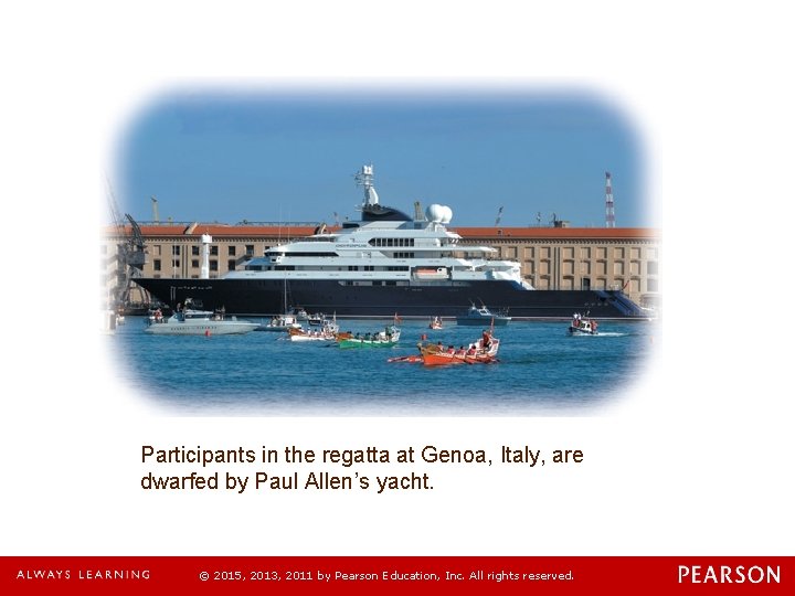 Participants in the regatta at Genoa, Italy, are dwarfed by Paul Allen’s yacht. ©