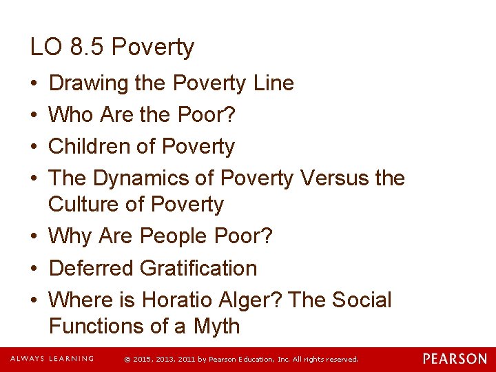 LO 8. 5 Poverty • • Drawing the Poverty Line Who Are the Poor?
