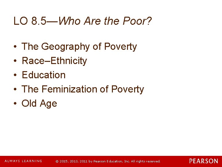 LO 8. 5—Who Are the Poor? • • • The Geography of Poverty Race–Ethnicity