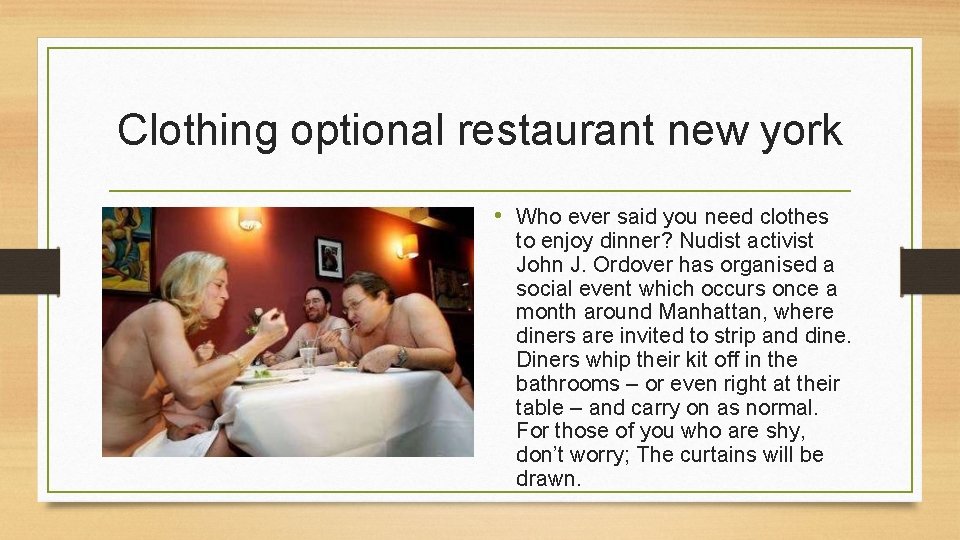 Clothing optional restaurant new york • Who ever said you need clothes to enjoy