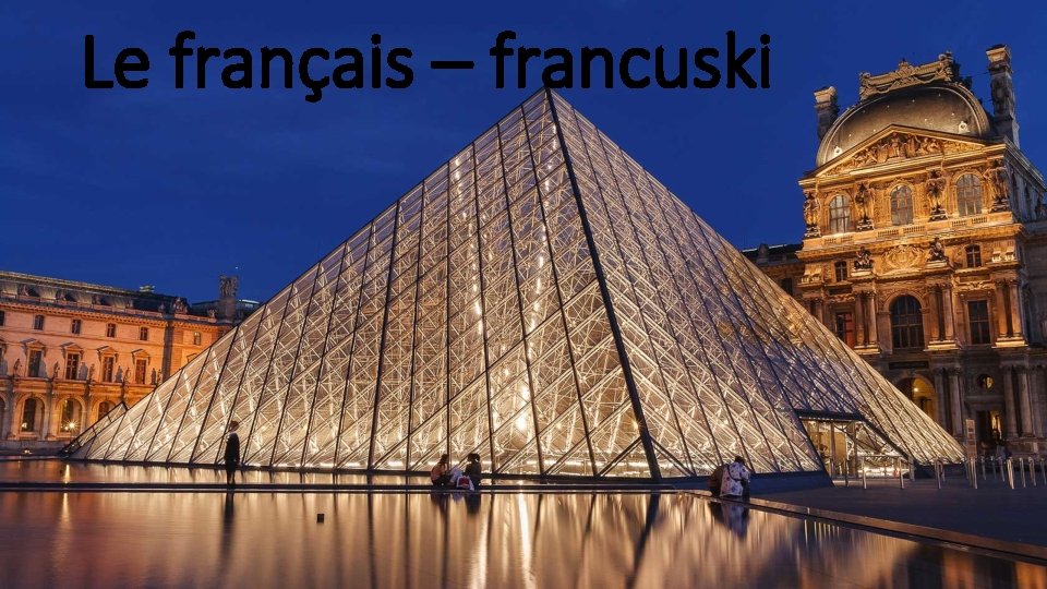 Le français – francuski 