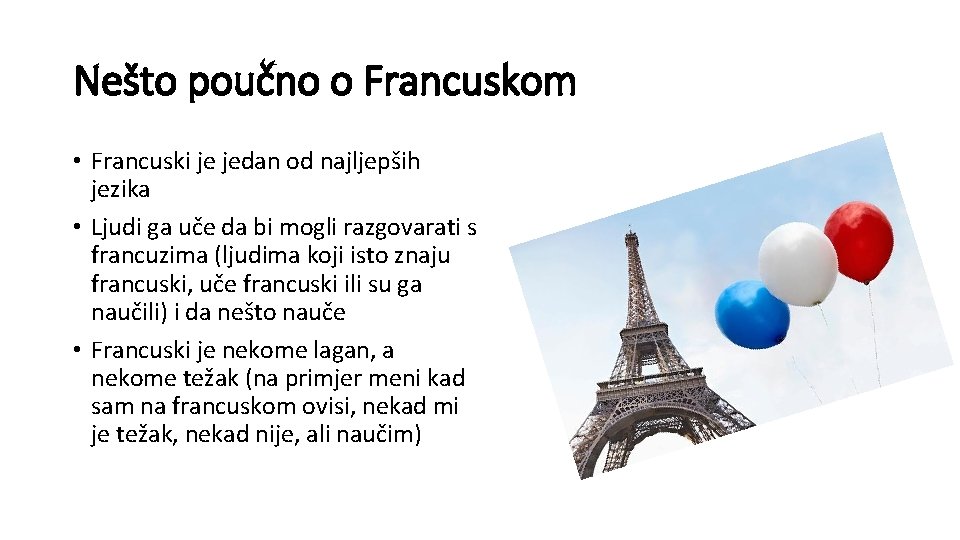 Nešto poučno o Francuskom • Francuski je jedan od najljepših jezika • Ljudi ga