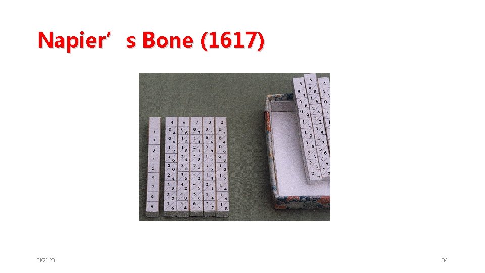 Napier’s Bone (1617) TK 2123 34 